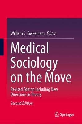 Medical Sociology on the Move: Revised Edition including New Directions in Theory - cover