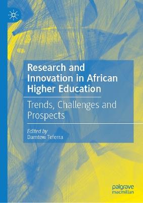 Research and Innovation in African Higher Education: Trends, Challenges and Prospects - cover