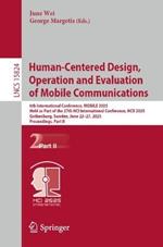 Human-Centered Design, Operation and Evaluation of Mobile Communications: 6th International Conference, MOBILE 2025, Held as Part of the 27th HCI International Conference, HCII 2025, Gothenburg, Sweden, June 22–27, 2025, Proceedings, Part II