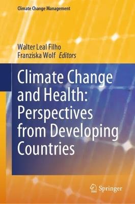 Climate Change and Health: Perspectives from Developing Countries - cover