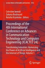 Proceedings of the 4th International Conference on Advances in Communication Technology and Computer Engineering (ICACTCE’24): Transforming Industries: Harnessing the Power of Artificial Intelligence and the Internet of Things. Volume 1