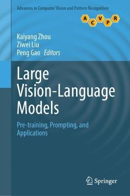 Large Vision-Language Models: Pre-training, Prompting, and Applications - cover