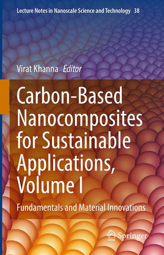 Carbon-Based Nanocomposites for Sustainable Applications, Volume I