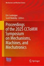 Proceedings of the 2025 CCToMM Symposium on Mechanisms, Machines, and Mechatronics