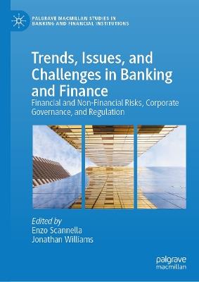 Trends, Issues, and Challenges in Banking and Finance: Financial and Non-Financial Risks, Corporate Governance, and Regulation - cover