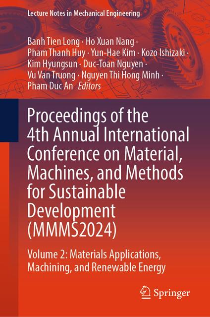 Proceedings of the 4th Annual International Conference on Material, Machines, and Methods for Sustainable Development (MMMS2024)