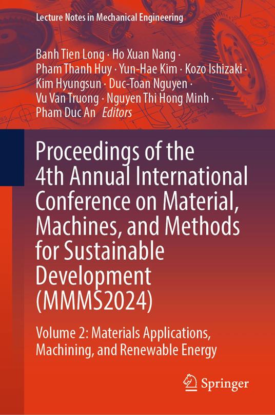 Proceedings of the 4th Annual International Conference on Material, Machines, and Methods for Sustainable Development (MMMS2024)
