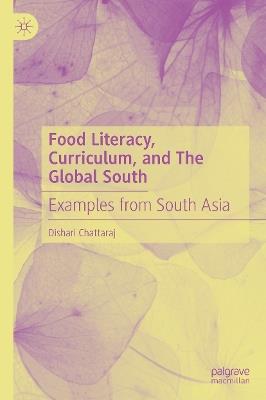 Food Literacy, Curriculum, and The Global South: Examples from South Asia - Dishari Chattaraj - cover
