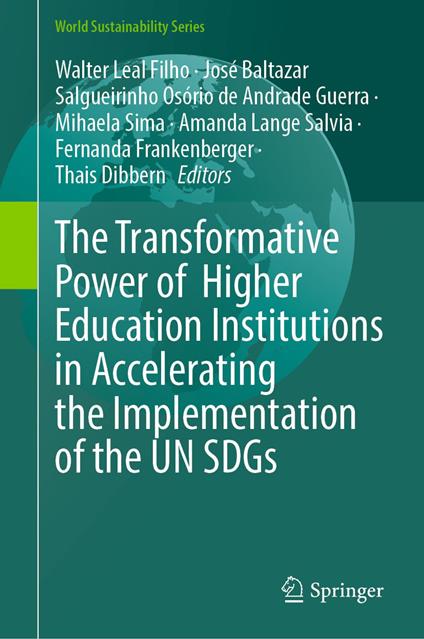 The Transformative Power of Higher Education Institutions in Accelerating the Implementation of the UN SDGs