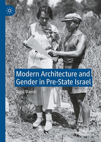 Modern Architecture and Gender in Pre-State Israel