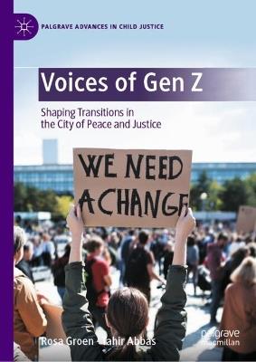 Voices of Gen Z: Shaping Transitions in the City of Peace and Justice - Rosa Groen,Tahir Abbas - cover