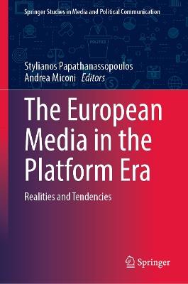 The European Media in the Platform Era: Realities and Tendencies - cover