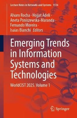 Emerging Trends in Information Systems and Technologies: WorldCIST 2025. Volume 1 - cover