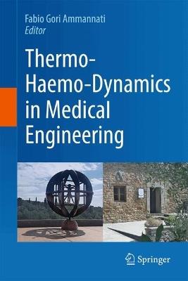 Thermo-Haemo-Dynamics in Medical Engineering - cover