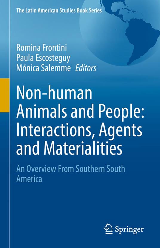 Non-human Animals and People: Interactions, Agents and Materialities