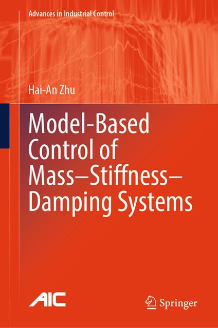 Model-Based Control of Mass–Stiffness–Damping Systems