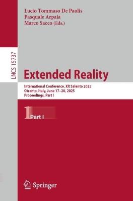 Extended Reality: International Conference, XR Salento 2025, Otranto, Italy, June 17–20, 2025, Proceedings, Part I - cover