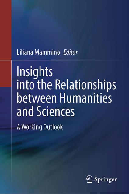 Insights into the Relationships between Humanities and Sciences