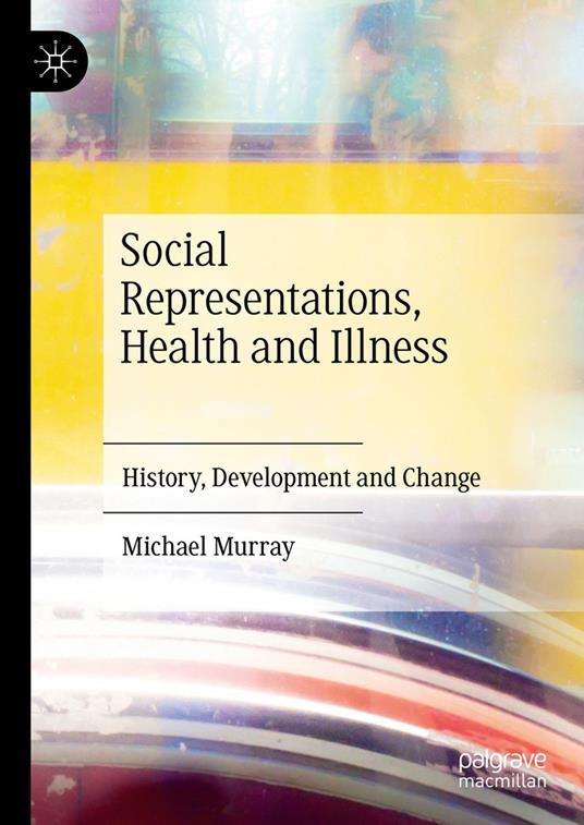 Social Representations, Health and Illness