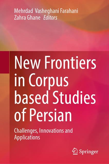 New Frontiers in Corpus Based Studies of Persian