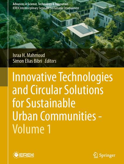 Innovative Technologies and Circular Solutions for Sustainable Urban Communities - Volume 1