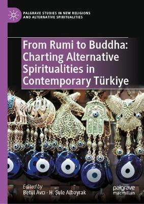 From Rumi to Buddha: Charting Alternative Spiritualities in Contemporary Türkiye - cover
