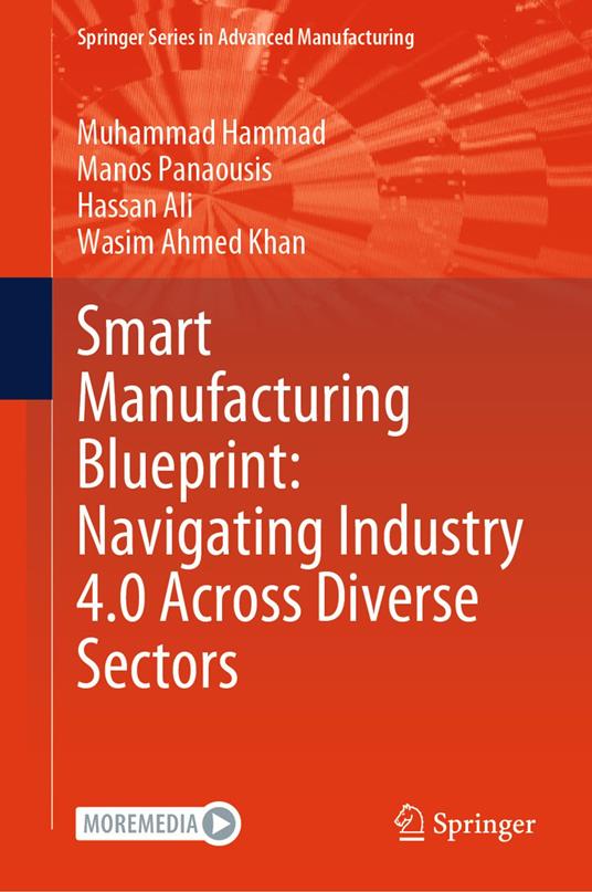 Smart Manufacturing Blueprint: Navigating Industry 4.0 Across Diverse Sectors