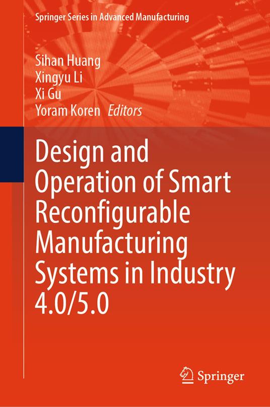 Design and Operation of Smart Reconfigurable Manufacturing Systems in Industry 4.0/5.0