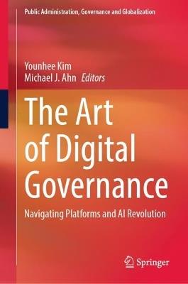 The Art of Digital Governance: Navigating Platforms and AI Revolution - cover