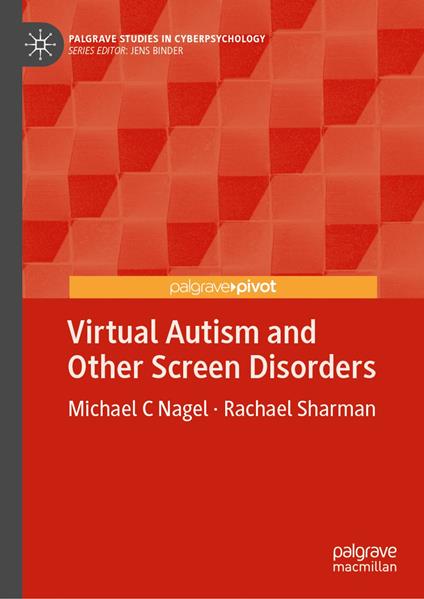 Virtual Autism and Other Screen Disorders
