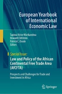 Law and Policy of the African Continental Free Trade Area (AfCFTA): Prospects and Challenges for Trade and Investment in Africa - cover