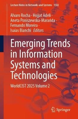 Emerging Trends in Information Systems and Technologies: WorldCIST 2025 Volume 2 - cover