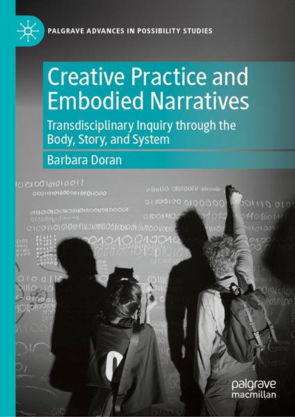 Creative Practice and Embodied Narratives