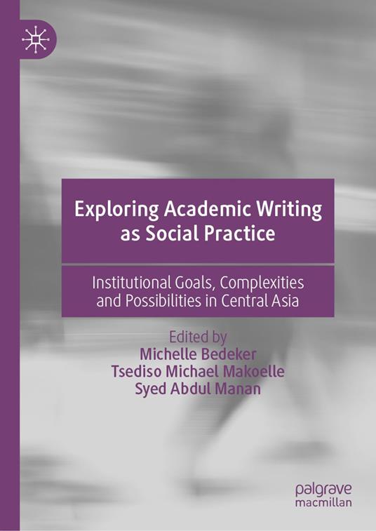 Exploring Academic Writing as Social Practice