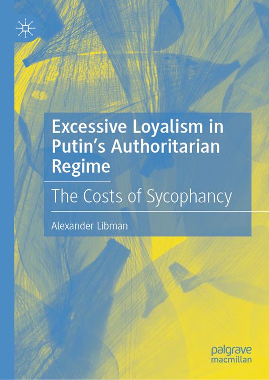 Excessive Loyalism in Putin’s Authoritarian Regime