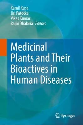 Medicinal Plants and Their Bioactives in Human Diseases - cover