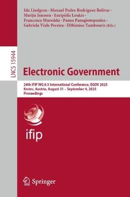 Electronic Government: 24th IFIP WG 8.5 International Conference, EGOV 2025, Krems, Austria, August 31 – September 4, 2025, Proceedings - cover