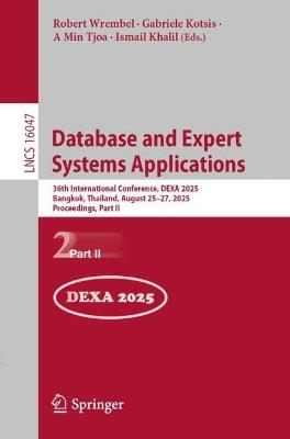 Database and Expert Systems Applications: 36th International Conference, DEXA 2025, Bangkok, Thailand, August 25–27, 2025, Proceedings, Part II - cover