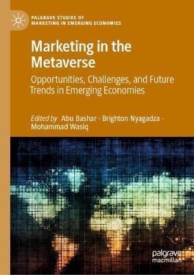 Marketing in the Metaverse: Opportunities, Challenges, and Future Trends in Emerging Economies - cover