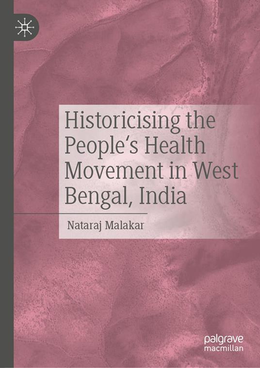 Historicising the People's Health Movement in West Bengal, India