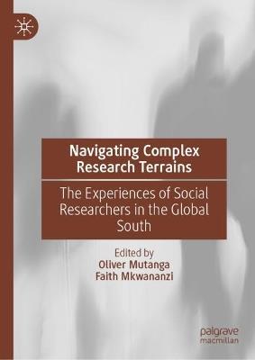 Navigating Complex Research Terrains: The Experiences of Social Researchers in the Global South - cover