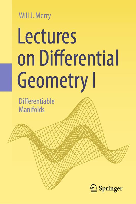 Lectures on Differential Geometry I