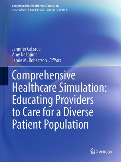 Comprehensive Healthcare Simulation: Educating Providers to Care for a Diverse Patient Population