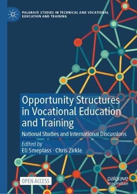 Opportunity Structures in Vocational Education and Training: National Studies and International Discussions - cover