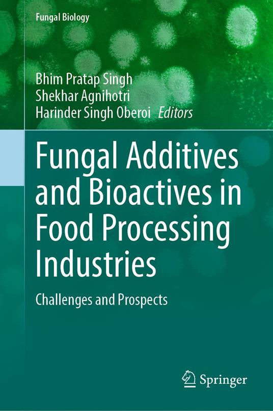 Fungal Additives and Bioactives in Food Processing Industries