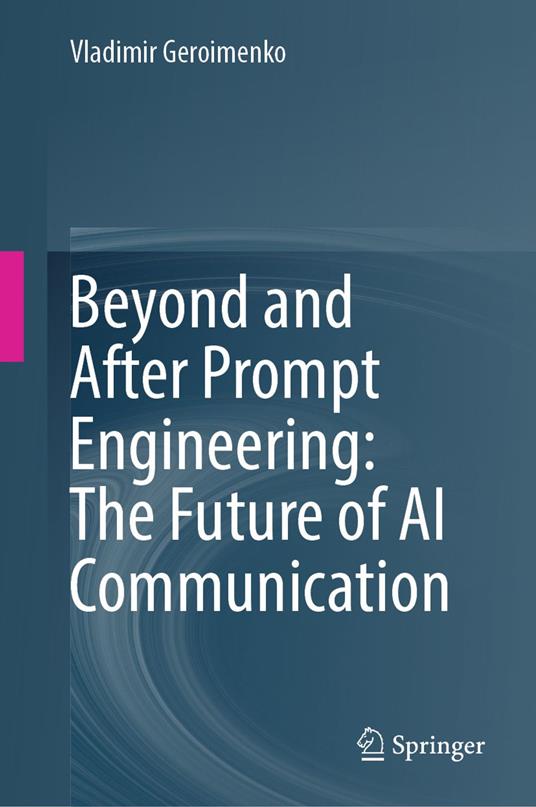 Beyond and After Prompt Engineering: The Future of AI Communication
