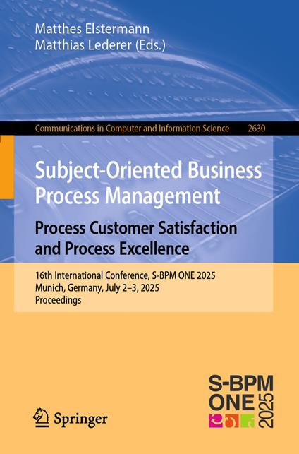 Subject-Oriented Business Process Management. Process Customer Satisfaction and Process Excellence