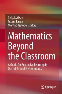 Mathematics Beyond the Classroom: A Guide for Expansive Learning in Out-of-School Environments - cover
