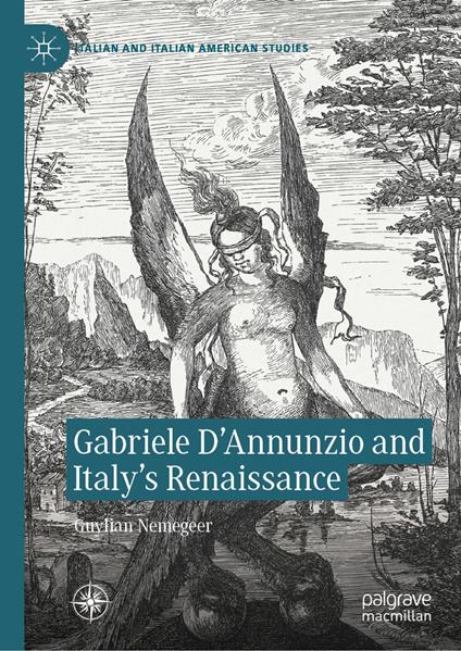 Gabriele D'Annunzio and Italy's Renaissance