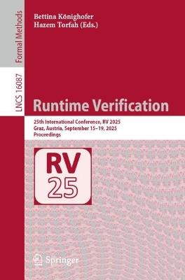 Runtime Verification: 25th International Conference, RV 2025, Graz, Austria, September 15–19, 2025, Proceedings - cover